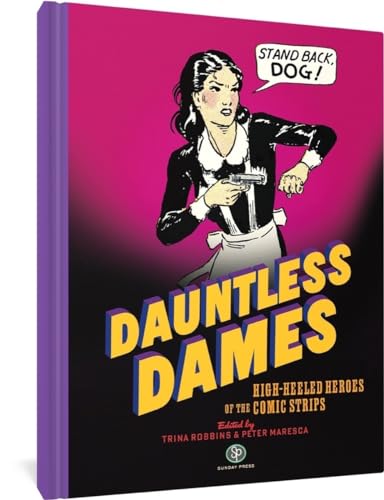 Dauntless Dames: High-Heeled Heroes of the Comics von Fantagraphics Books